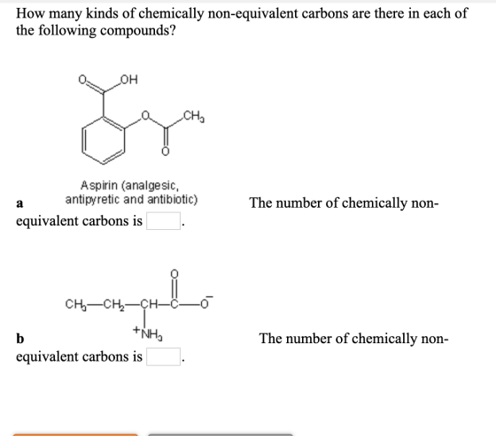 How many kinds of chemically non-equivalent carbons are there in each of the following compounds? OH - a _CHO Aspirin (analge