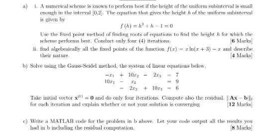 a) i. A numcrical scheme is known to perform best if the height of the uniform subinterval is small enough in the interval (0