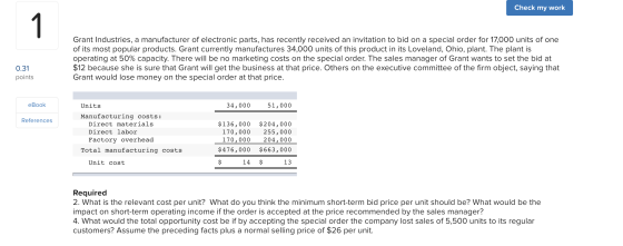 Check my work Grant Industries, a manufacturer of electronic parts, has recently received an invitation to bid on a special o
