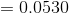 =0.0530