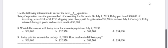 Use the following information to answer the next_2_questions, Roley Corporation uses the gross method of accounting for disco