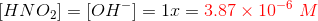 HNO2) = [OH-] = 1.1 = 3.87 x 10-6 M