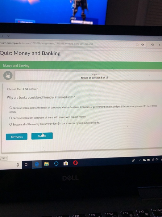 learn mar 1355ule m358325s Quiz: Money and Banking Money and Banking Progress You are on question 8 of 13 Choose the BEST ans
