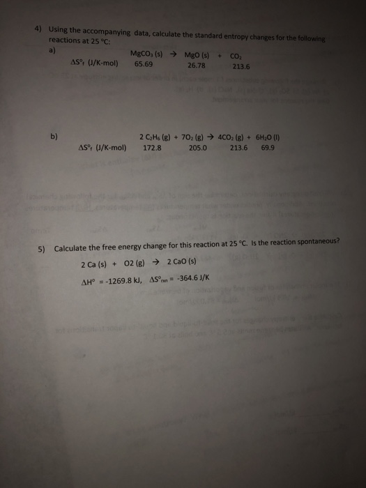 4) Using the accompanying data, calculate the standard entropy changes for the following reactions at 25 °C: MgCo. (s) → MgO