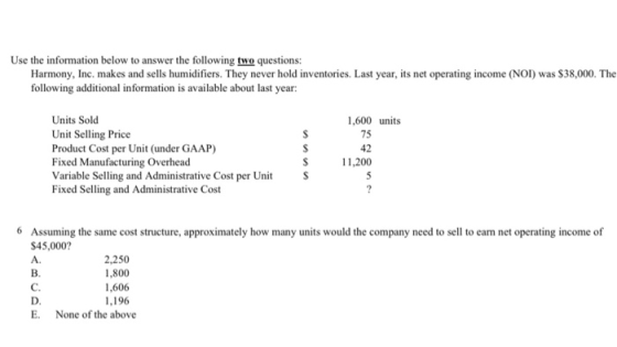Use the information below to answer the following two questions: Harmony, Inc. makes and sells humidifiers. They never hold i
