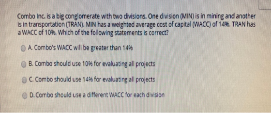 Combo Inc. is a big conglomerate with two divisions. One division (MIN) is in mining and another is in transportation (TRAN).