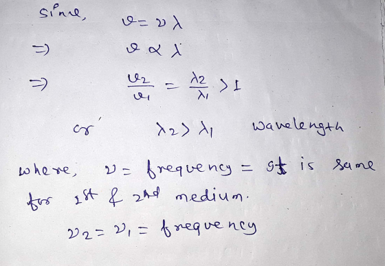 sime, v=2) oa i 1) ) 5/5 > I ala ar X2) wavelength where, of is same v= frequency = medium. st for & and 22=2,= frequency