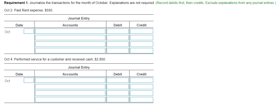 Requirement 1. Journalize the transactions for the month of October. Explanations are not required. (Record debits first, the
