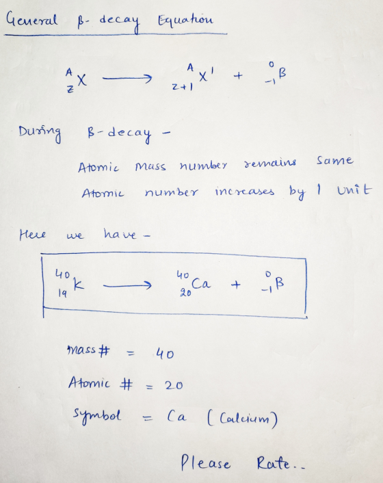 General B- decay Equation AX AX + B 2+1 During B-decay - Atomic Mass number remains same Atomic number increases by 1 unit He