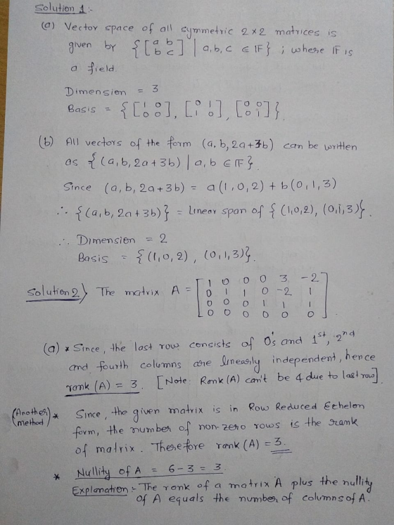 3 solution 1 : (a) Vector space of all cymmetric 2x2 matrices is given by { [0 b] la, b, c E IF}; where it is a field. Dimens