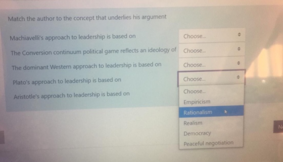 Match the author to the concept that underlies his argument Choose... Machiavellis approach to leadership is based on . e Th