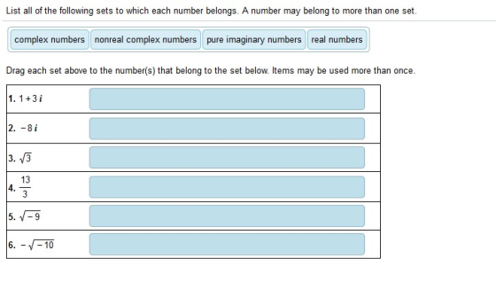 List all of the following sets to which each number belongs. A number may belong to more than one set. complex numbers nonrea