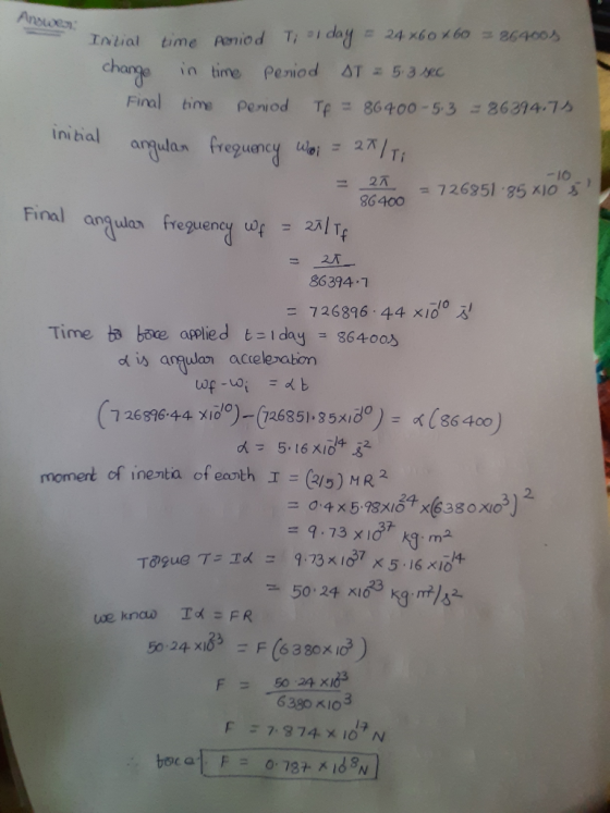 Anouden: -10 86400 Inicial time panied Toolday = 24x60x60 = 26400s. change in time period ST = 5 3 sec Final time period TP =