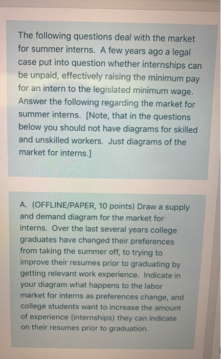The following questions deal with the market! for summer interns. A few years ago a legal case put into question whether inte