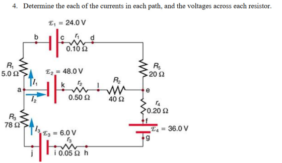 Η 1ο Ε = 6.0ν 4. Determine the each of the currents in each path, and the voltages across each resistor. Ε, = 24.0ν b d 0.10Ω