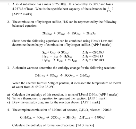 1. A solid substance has a mass of 250.00g. It is cooled by 25.00°C and loses 4.937kJ of heat. What is the specific heat capa