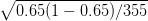 \sqrt{0.65(1-0.65)/355}