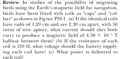 Review. In studies of the possibility of migrating birds using the Earths magnetic field for navigation birds have been fitt