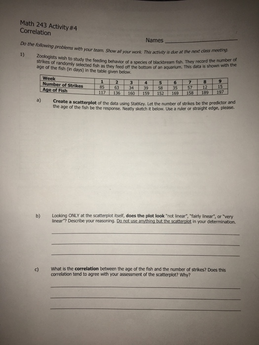 Math 243 Activity #4 Correlation Names Do the following problems with your team. Show all your work. This activity is due at