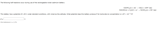 The following half-reactions occur during use of the rechargeable nickel-cadmium battery: Ca(OH)2(s) + 2e → Cd(s) + 20H(aq) N