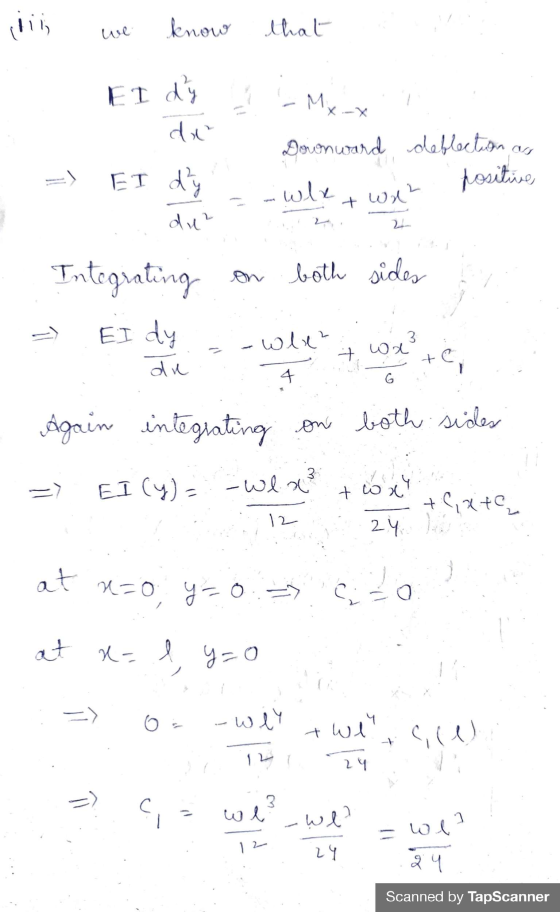 know that El d Mx_x du ET d du? Downward deflectism as - whe positive + WX2 on both sides Integrating EI dy - - wle? 3 wa + d