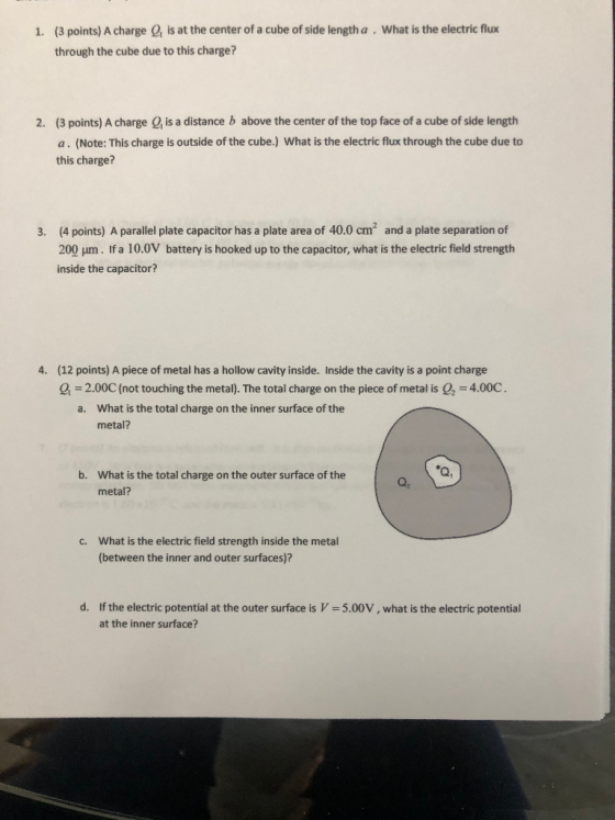 1. (3 points) A charge is at the center of a cube of side length a . What is the electric flux through the cube due to this c
