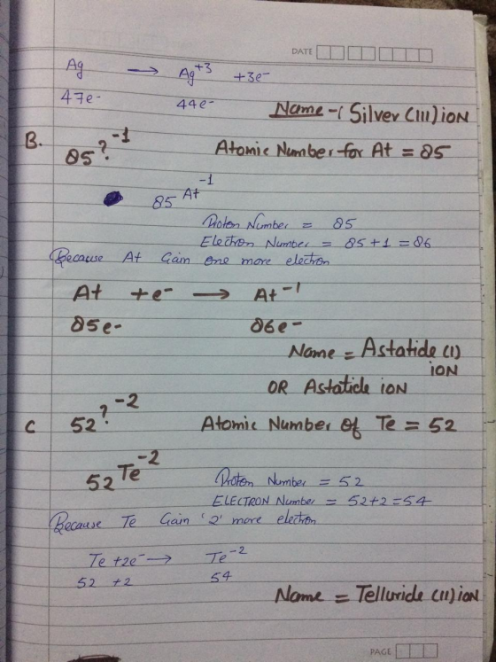 DATE ODMITIT Ag 476- - +3e- Agt3 +3e- 441- Name - Silver CoiON Atomie Number for At = 25 85 At Because At Gain At te 050- Pro