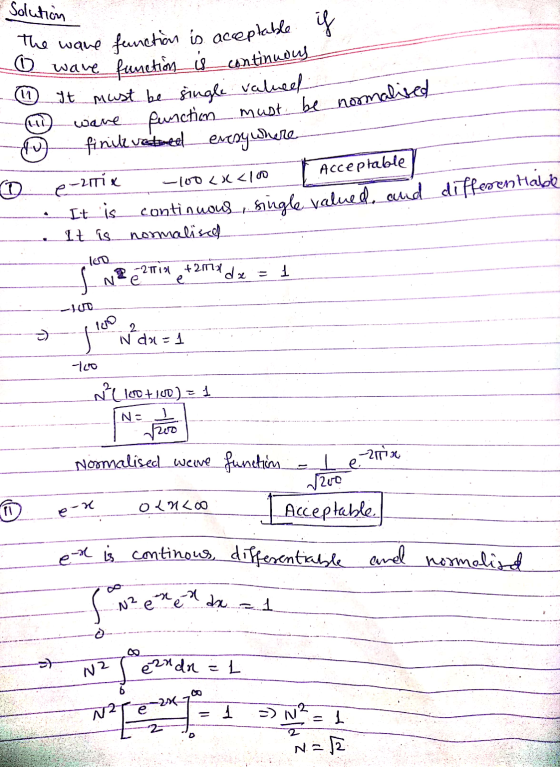 Solution - - The wave function is acceptable y I wave function is continuous It must be single valueet @ wave function must b