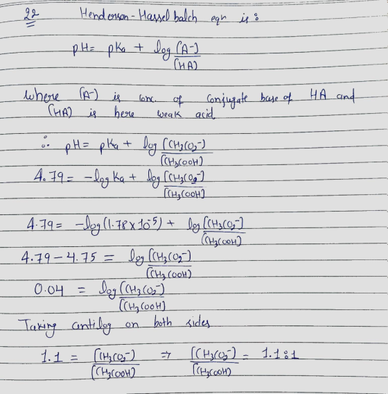 - Henderson - Hassel balch eqh is : - pH= pka + dog (A) CHAO where (HA) (A) is is conc. of here weak Coniugate base of acid H