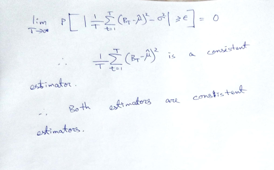 time [1(en A) - 0* | 2e] = 0 +(B-A) is a consistent a consistent is estimator. are constistent estimators .: Both estimators.
