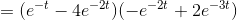 =(e^{-t}-4e^{-2t})(-e^{-2t}+2e^{-3t})