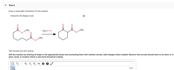 Part A Draw a reasonable mechanism for this reaction. Interactive 3D display mode HC- CH that includes and acid workup. Edit