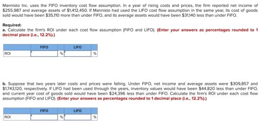 Mannisto Inc. uses the FIFO inventory cost flow assumption. In a year of rising costs and prices, the firm reported net incom