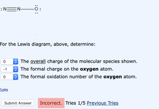 :NE EN :0: For the Lewis diagram, above, determine: o -1 The overall charge of the molecular species shown. The formal charge