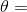 \theta=