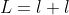 L=l+l