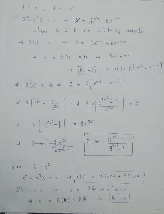 dlo H = X & 2 X X = A + Bean A & B ary where are arbitr constants. X (0) =0 o = Aelo + Be-20 → = A (1) + BCU A+B=0 0 B = -A