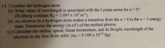 Image for 14. Consider the hydrogen atom. (a) What value of wavelength is associated with the Lyman series for n = 2? (R