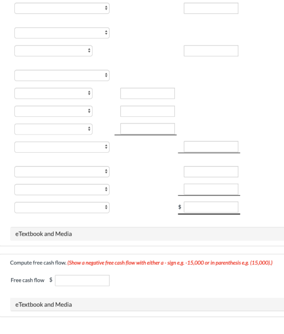 e Textbook and Media Compute free cash flow. (Show a negative free cash flow with either a - signe.g. -15,000 or in parenthes