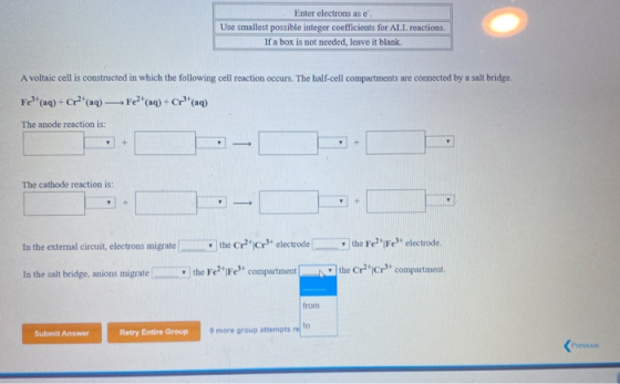 Enter electrons as e Use smallest possible integer coefficients for ALL reactions, If a box is not needed, leave it blank. A