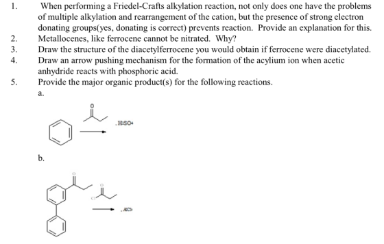 When performing a Friedel-Crafts alkylation reaction, not only does one have the problems of multiple alkylation and rearrang