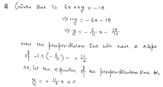 6x + S-10 6 a Guven line is Ally >>lly =-6X10 >> y =..q xalo the perpen diulano line will have a slope of -1=(-4)= + so, let