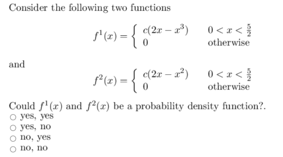 Consider the following two functions S c(2x – 2y) 0 < x < otherwise and $2(x) = { s c(2x – 2²) 0 < x < otherwise Could f(x)