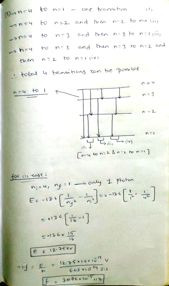 to u . to n=1 - one trannition ch (3) n to n=2 and then n:2 2 to na lii & 5 I 3s nzu to n=3 and then n=3 to nalan =4 to n=3 a