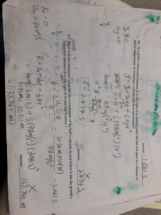 Answer: 15315 (b) At a point a horizontal distance R, to the right of its starting point, the ball will again be a distance H