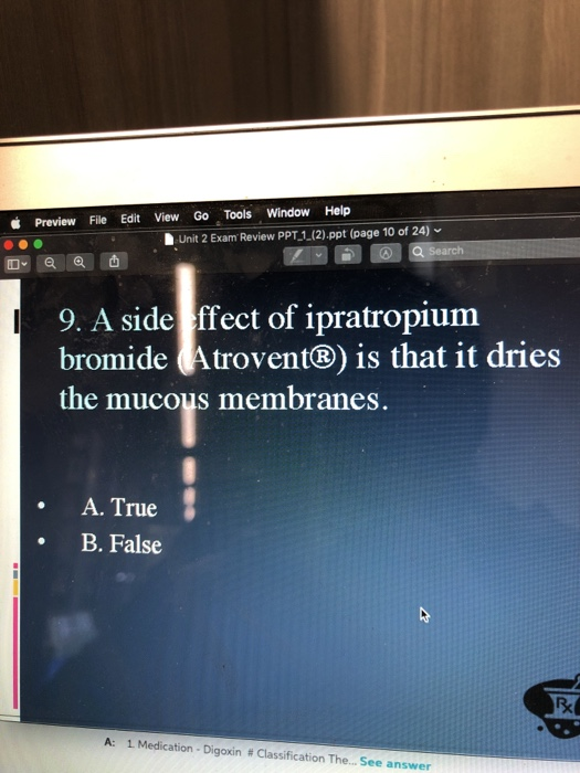 Window Help Tools Go View Edit File Preview Unit 2 Exam Review PPT 1(2).ppt (page 10 of 24) Q Search 9. A side ffect of iprat