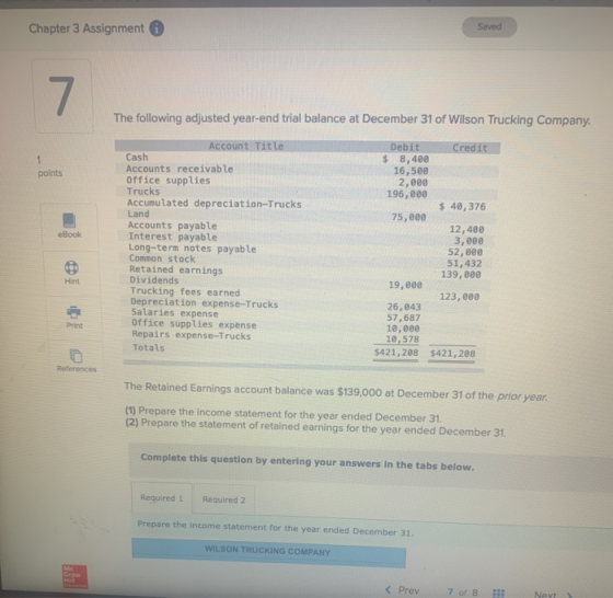 Chapter 3 Assignment i Saved 7 The following adjusted year-end trial balance at December 31 of Wilson Trucking Company 1 poin