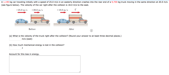 A 1,190-kg car traveling initially with a speed of 25.0 m/s in an easterly direction crashes into the rear end of a 9,700-kg