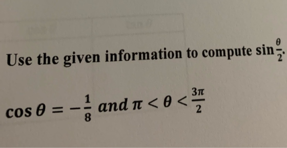 Use the given information to compute sin Зп and π<θ < 2 cos 0 = 8