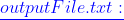\color{blue}\underline{outputFile.txt:}